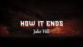 Jake Hill - How It Ends [Lyrics & Sub.Español]