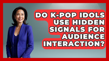 Do K-Pop Idols Use Hidden Signals For Audience Interaction? - K Pop Heroes