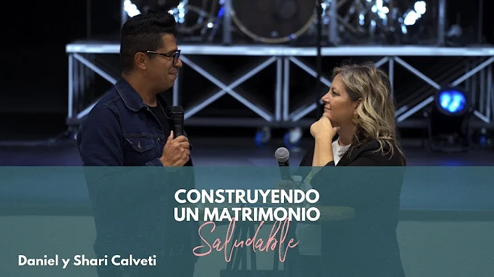 Construyendo un Matrimonio Saludable - Daniel Y Sh...