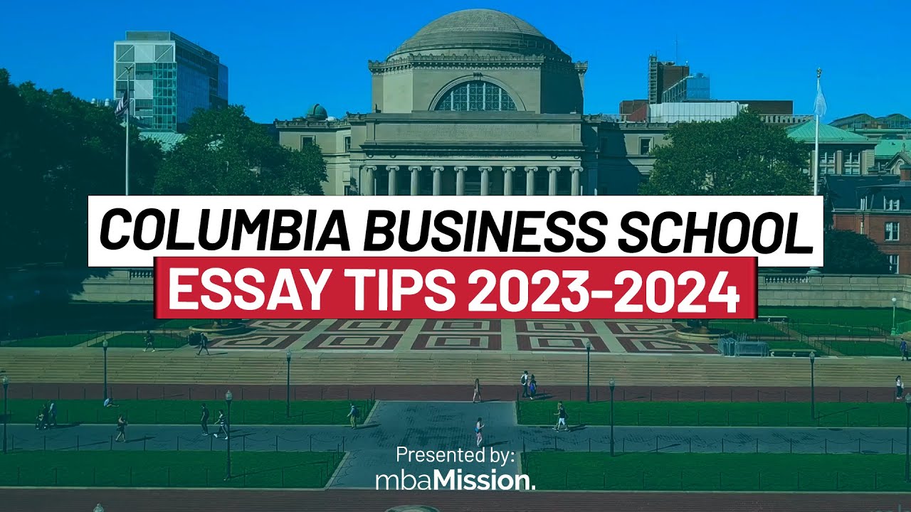 Columbia Business School MBA Program 2024 - All you need to know