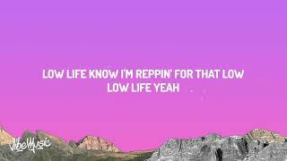 Future - Low Life (Lyrics) ft . the weeknd