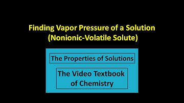 Finding Vapor Pressure of a Solution (Nonionic-Volatile Solute)
