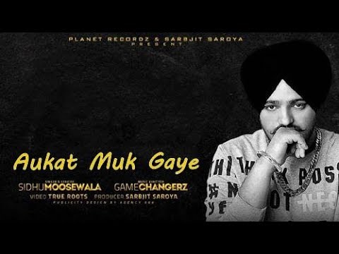 Aukat Muk Gaye  FULL VIDEO  Sidhu Moosewala  New Punjabi Song 2019