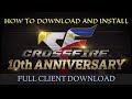 CROSSFIRE I How To DOWNLOAD And INSTALL CROSSFIRE FULL VERSION