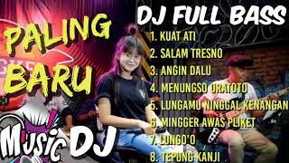 DJ full album||salam tresno ||tepung kanji ||kuat ati