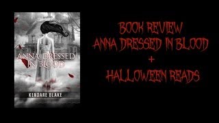 Book Review | Anna Dressed In Blood + Halloween Reads!