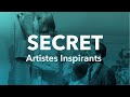 LE SECRET DES ARTISTES INSPIRANTS