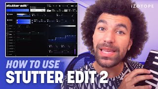 How to Use iZotope Stutter Edit 2 Remixing Plug-in