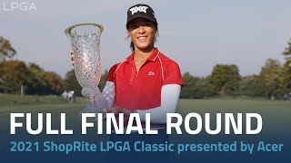 Full Final Round | 2021 ShopRite LPGA Classic presented by Acer