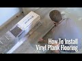 How to Install Vinyl Plank Flooring | Tips & Tricks