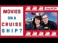 Movies on a Cruise Ship? - vlog 124