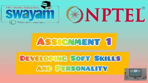 #NPTEL | ASSIGNMENT 1 SOLUTION | Developing Soft Skills and Personality
