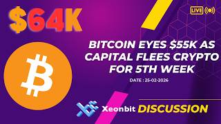 Bitcoin Eyes $55K as Capital Flees Crypto for 5th Week [Xeonbit]