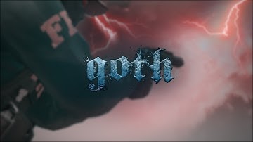 Goth - CS:GO Edit (Clips In Desc.)