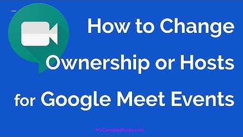 How to Change Ownership or Hosts for Google Meet Events