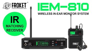 IR Matching-UHF Wireless In-Ear Monitor System-Froket IEM-810 IR Matching-UHF Wireless In-Ear Monitor System-Froket IEM-810