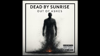 DEAD BY SUNRISE - Out Of Ashes [Full Redone Album]