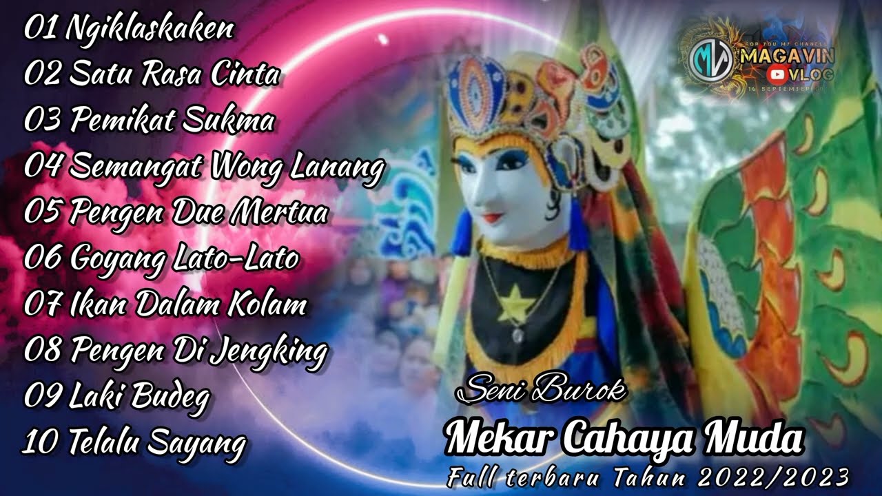 Ngiklaskaken / satu rasa Cinta fulalbum Pilihan Burok MCM (Mekar Cahaya Muda) Vol.01 Thn 2022/2023