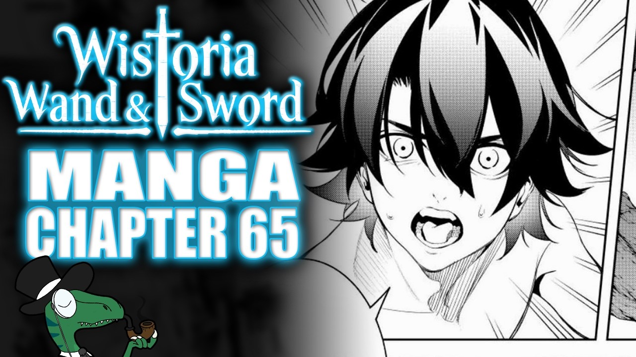 Wistoria: Wand & Sword - MANGA CHAPTER 65 reaction and review 