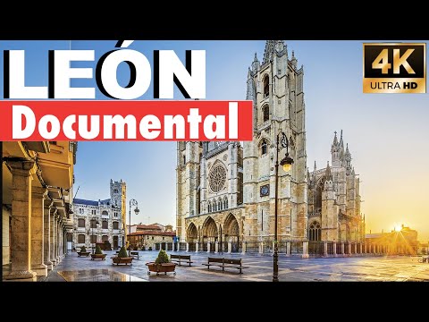 LEÓN documental 4K ciudad (España, Spain, Castilla y León)