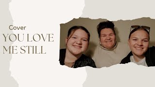 You Love Me Still Sisters  Cover