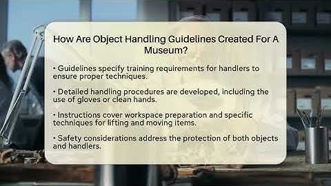 How Are Object Handling Guidelines Created For A Museum? - Inside Museum Walls