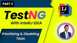 TestNG Tutorial | Sinhala | PART-2 | Prioritizing & Disabling Tests