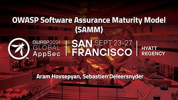 OWASP Software Assurance Maturity Model (SAMM) - Aram Hovsepyan, Sebastien Deleersnyder