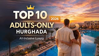 Download Lagu TOP 10 Beste Adults-Only All-Inclusive Hotels in Hurghada (2026) MP3