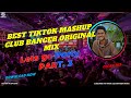 BEST TIKTOK MASHUP CLUB BANGER ORIGINAL MIX - NONSTOP TIKTOK MASHUP - DJ MICHAEL JOHN OFFICIAL