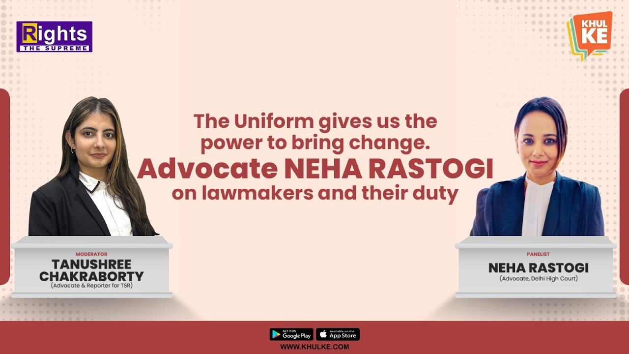 The Uniform gives us the power to bring change. Advocate Neha Rastogi ...