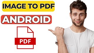 Convert Images to PDF on Android – Quick and Easy Method! 📱