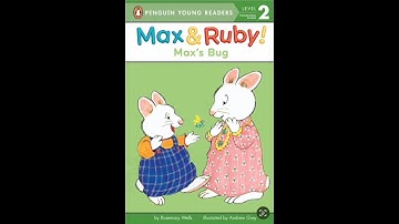 Max’s Bug by Rosemary Wells | Max & Ruby Read Aloud + Comprehension Questions & Learning Activities
