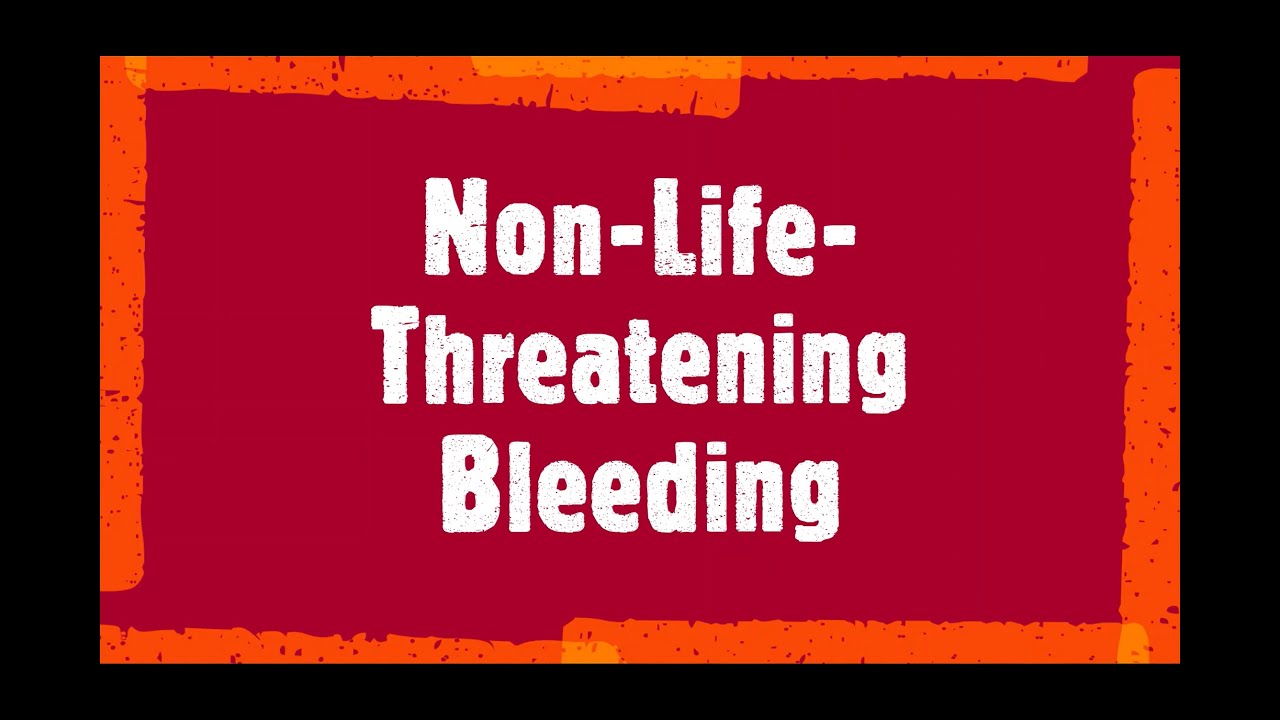 Non-Life-Threatening Bleeding
