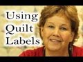 Personalize Your Quilt Using Quilt / Applique Labels