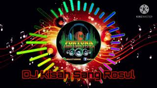 DJ Sholawat Kisah Sang Rosul Slow Bass Gler By Fortuna Audio Sound System