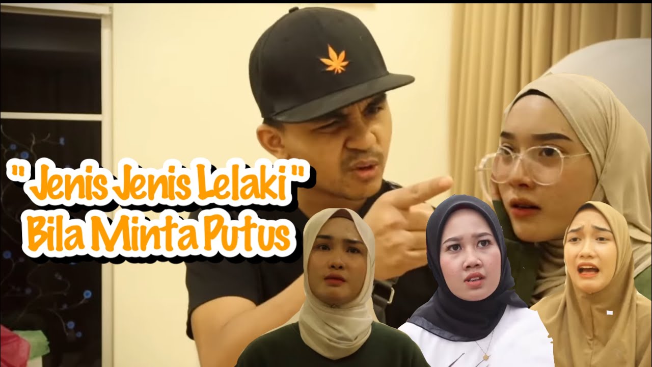 Jenis Jenis Lelaki Minta Putus - Short Film Sedih