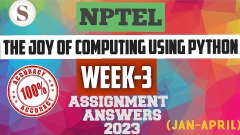 The Joy of Computing using Python|| NPTEL WEEK-3 Quiz Assignment answers 2023 || #nptel #SKumarEdu