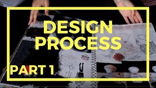 Design Process- Part 1