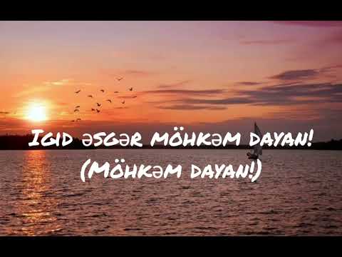 İgid əsgər möhkəm dayan (sözləri)