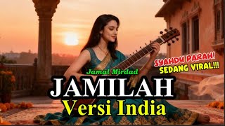 Jamilah  Bollywood Indian Remix Terbaru Versi India Paling Syahdu U0026 Megah  Bollywood Nusantara