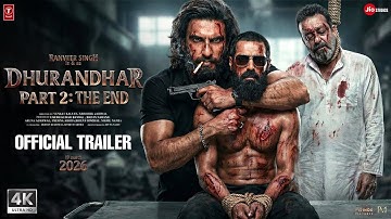 DHURANDHAR: Part 2 - Official Trailer | Ranveer Singh | Arjun R | Sanjay D | Dhurandhar Full Movie