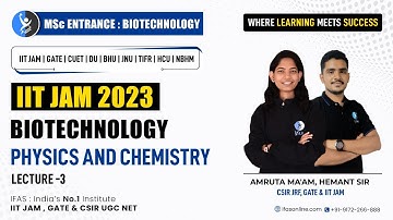 𝐏𝐡𝐲𝐢𝐬𝐢𝐜𝐬 𝐀𝐧𝐝 𝐂𝐡𝐞𝐦𝐢𝐬𝐭𝐫𝐲 | 𝐋-𝟑| 𝐈𝐈𝐓 𝐉𝐀𝐌 𝐁𝐢𝐨𝐭𝐞𝐜𝐡𝐧𝐨𝐥𝐨𝐠𝐲 | 𝐈𝐅𝐀𝐒