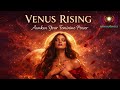 Venus Rising Awaken your Feminine Power by Sonisanantes
