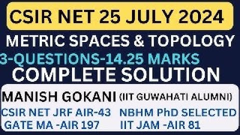 CSIR NET 25 JULY 2024 METRIC SPACES & TOPLOGY COMPLETE SOLUTION | WITH MANISH GOKANI | #csir