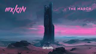 MXLAN - The March [SIMPLIFY.] @SimplifyRecs