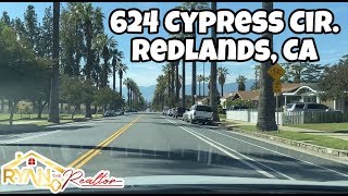 624 Cypress Cir. Redlands CA, 92373 - Ryan's Ride Along
