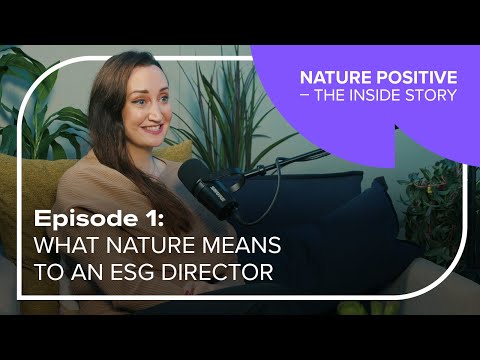 Episode 1: What nature means for an ESG director - video from Mott MacDonald
