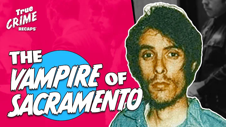 Richard Chase: The Vampire Of Sacramento