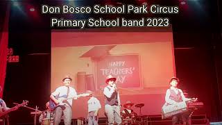 Hotel California - Eagles | Don Bosco School - Park Circus | Primary school band | Teachers Day 2023